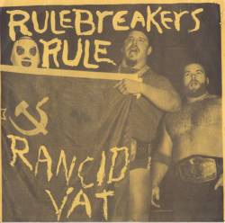 Rancid Vat : Rulebreakers Rule